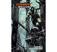 Conan Le Barbare : La Bataille de la Pierre Noire Jim Zub (Auteur), Jonas Scharf (Dessinateur), Joao Canola (Dessinateur)