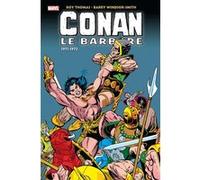 Conan Le Barbare : L'intégrale 1971-1972 (T02) Thomas Roy (Scénario), Barry Windsor-Smith (Dessinateur)