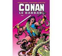 Michael Fleischer & John Buscema – Conan le Barbare : L'intégrale 1984 (T17) – Panini – Cartonné