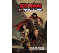 Conan le Barbare T02 : Trois fois marqué au sceau de la mort - Jim Zub - Panini Comics - cartonné - Comics