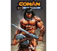 Conan le Barbare T06 : Un nid de serpents Jim Zub (Auteur), Fernando Dagnino (Dessinateur)
