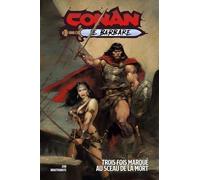 Conan le Barbare T02 : Trois fois marqué au sceau de la mort - Jim Zub - Panini Comics - cartonné - Comics