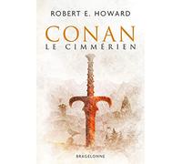 Conan le Cimmérien – Bragelonne