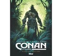 Conan le Cimmérien - Au-delà de la rivière noire Mathieu Gabella (Auteur), Anthony Jean (Dessinateur), Anthony Jean (Coloriste), Robert Ervin Howard (Idée originale)