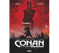 Vincent Brugeas – Conan le Cimmérien, Tome 2 : Le Colosse noir – Glénat