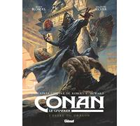 Julien Blondel – Conan le Cimmérien : L'Heure du Dragon – Cartonné – Glénat