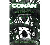 Conan: Spawn of the Serpent God - Tim Waggoner - Titan Books - ebook (ePub) - Livre