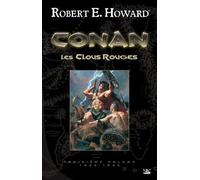 Conan, T3 : Les Clous Rouges