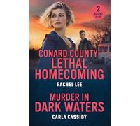 Conard County: Lethal Homecoming / Murder In Dark Waters: Conard County: Lethal Homecoming (Conard County: the Next Generation) / Murder in Dark Waters (A Bayou Investigation)