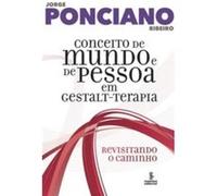 Conceito De Mundo E De Pessoa Em Gestalt Terapia Jorge Ponriano Ribeiro (Auteur)