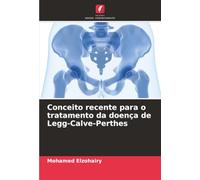 Conceito recente para o tratamento da doença de Legg-Calve-Perthes