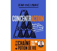 ConcentrACTION: Améliorez votre attention dans un monde hyper connecté