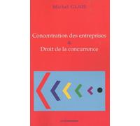 Concentration Des Entreprises & Droit De La Concurrence