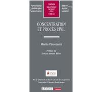 Concentration et procès civil Martin Plissonnier (Auteur)