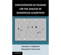 Concentration of Measure for the Analysis of Randomized Algorithms - Panconesi Alessandro Universita degli Studi di Roma La Sapienza Italy - Cambridge Uni Panconesi Alessandro Universita degli Studi d