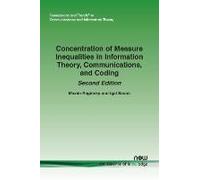Concentration Of Measure Inequalities In Information Theory, Communications, And Coding