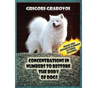 CONCENTRATIONS IN NUMBERS TO RESTORE THE BODY OF DOGS