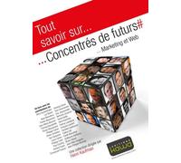 Concentrés De Futurs - Marketing Et Web