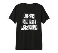 Concentrez-Vous sur Le Positif T-Shirt Haut de Gamme