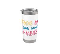 Concentrez-vous sur vos bonnes habitudes Motivationnelle et positive Gobelet isotherme en acier inoxydable double paroi