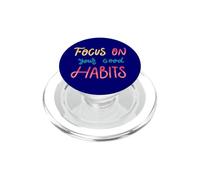 Concentrez-Vous sur Vos Bonnes habitudes Motivationnelle et Positive PopSockets PopGrip pour MagSafe