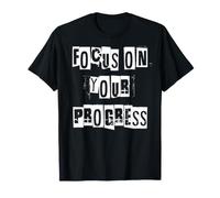 Concentrez-Vous sur Vos progrès T-Shirt
