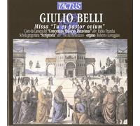 Giulio Belli – Missa Tu Es Pastor Ovium – Concentus Musicus Patavinus – Tactus