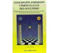 Concepción, Embarazo Y Parto A La Luz Del Ocultismo - Zeraus Tador, F. Zeraus Tador, F (Auteur)