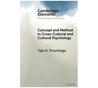 Concept And Method In Cross-Cultural And Cultural Psychology