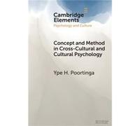 Concept And Method In Cross-Cultural And Cultural Psychology