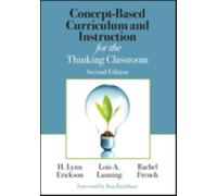 Concept-Based Curriculum And Instruction For The Thinking Classroom