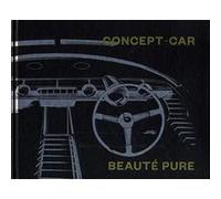Concept-car - Beauté pure Rodolphe Rapetti (Auteur), Chris Dercon (Préface)