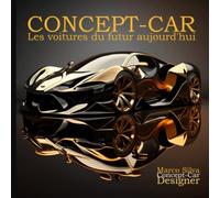CONCEPT-CAR: Les voitures du futur d'aujourd'hui