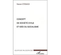 Concept de société civile et idée du socialisme - Nasser Etemadi - L'harmattan - broché - Essai