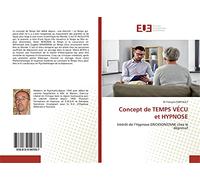 Concept de TEMPS VÉCU et HYPNOSE: Intérêt de l’Hypnose ERICKSONIENNE chez le dépressif