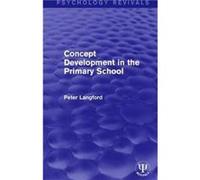 Concept Development in the Primary School by Peter Langford Peter Langford, (Auteur)