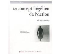 Concept hegelien de l action - Pur - Presses Universitaires Rennes - broché - Etude