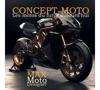 CONCEPT-MOTO: Les motos du futur d'aujourd'hui