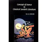 CONCEPT OF DANCE IN CLASSICAL SANSKRIT LITERATURE