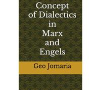Concept of Dialectics in Marx and Engels