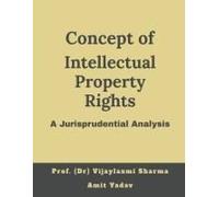 Concept Of Intellectual Property Rights, A Jurisprudential Analysis