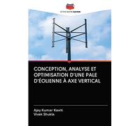 Conception, Analyse Et Optimisation D'une Pale D'éolienne À Axe Vertical