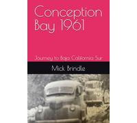 Conception Bay 1961: Journey to Baja California Sur