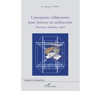 Conception collaborative pour innover en architecture: Processus, méthodes, outils