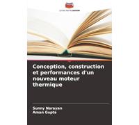 Conception, construction et performances d'un nouveau moteur thermique