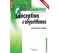Conception d'algorithmes: 150 exercices corrigés. Préface de Colin de la Higuera