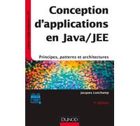 Conception d'applications en Java/JEE - 2e éd. - Principes, patterns et architectures - Jacques Lonchamp - Dunod - broché - Manuel