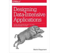 Concevoir Data-Intensive Applications – The Big Ideas Derrière Fiable, Évolutif
