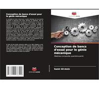 Conception de bancs d'essai pour le génie mécanique
