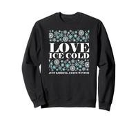 Conception de Citation drôle d'hiver - Love Ice Cold Humour Sweatshirt